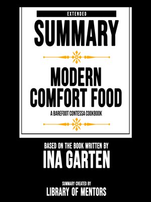 cover image of Extended Summary of Modern Comfort Food--A Barefoot Contessa Cookbook